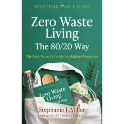 Brumby Sunstate Zero Waste Living: The 80/20 Way New