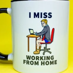 Promotique I Miss Working From Home (Because I Don't Have To Wear Pants) Mug 7 Promotique I Miss Working From Home (Because I Don't Have To Wear Pants) Mug
