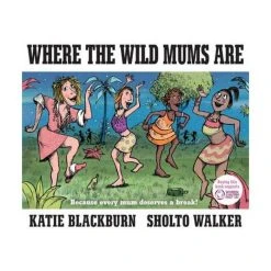 Brumby Sunstate Gifts For BFFs Where The Wild Mums Are Book